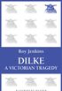 Dilke: A Victorian Tragedy (Bloomsbury Reader) (English Edition)
