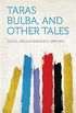 Taras Bulba, and Other Tales (English Edition)