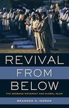Revival from Below: The Deoband Movement and Global Islam (English Edition)