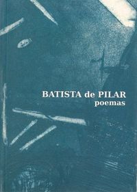 Batista de Pilar poemas