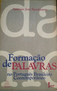 Formao de Palavras no Portugus Brasileiro Contemporneo