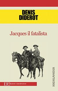 Jacques il fatalista e il suo padrone (Italian Edition)