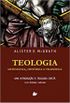 Teologia Sistemática, Histórica e Filosófica - 2ª Ed. Revisada e Ampliada