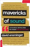 Mavericks of Sound: Conversations with Artists Who Shaped Indie and Roots Music (English Edition)