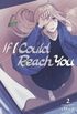 If I Could Reach You, Volume 2