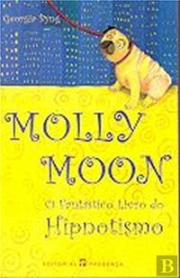 Molly Moon - O fantstico Livro do Hipnotismo