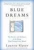 Blue Dreams: The Science and the Story of the Drugs that Changed Our Minds (English Edition)