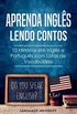 Aprenda Ingls Lendo Contos: 10 Histrias em Ingls e Portugus com Listas de Vocabulrio (portugal)