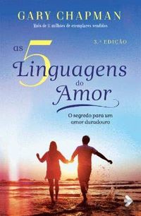 As 5 Linguagens do Amor O segredo para um amor duradouro (3 Edio)