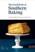 The Good Book of Southern Baking: A Revival of Biscuits, Cakes, and Cornbread (English Edition)