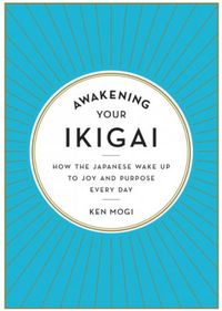 Awakening Your Ikigai