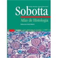 Sobotta: Atlas de Histologia: Citologia, Histologia e Anatomia Microscpica