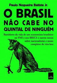 O Brasil no cabe no quintal de ningum