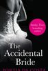 The Accidental Bride (Accidental series Book 3) (English Edition)