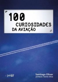 100 CURIOSIDADES DA AVIAO