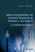 Marcos Regulatrios da Indstria Brasileira de Petrleo e Gs Natural e a Expertise Norueguesa