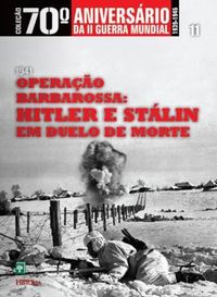 Operao Barbarossa: Hitler e Stlin em Duelo de Morte