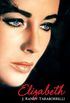 Elizabeth: The Biography of Elizabeth Taylor (English Edition)