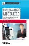 Populismo Penal Miditico - Caso Mensalo, Mdia Disruptiva e Direito Penal Crtico