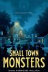 Small Town Monsters