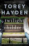 Twilight Children: Three Voices No One Heard Until a Therapist Listened (English Edition)
