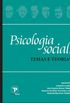 PSICOLOGIA SOCIAL - TEMAS E TEORIAS