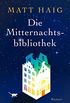 Die Mitternachtsbibliothek: Roman (German Edition)
