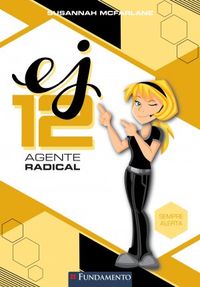 EJ12 Agente Radical - Sempre Alerta