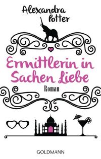 Ermittlerin in Sachen Liebe: Roman (German Edition)