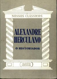Nossos Clssicos : Alexandre Herculano