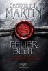 Feuer und Blut - Erstes Buch: Aufstieg und Fall des Hauses Targaryen von Westeros (German Edition)