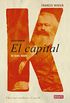 La historia de El Capital de Karl Marx (Spanish Edition)