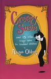 Creepy Susie: And 13 Other Tragic Tales for Troubled Children 