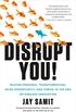 Disrupt You!: Master Personal Transformation, Seize Opportunity, and Thrive in the Era of Endless Innovation (English Edition)