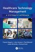 Healthcare Technology Management - A Systematic Approach (English Edition)