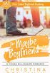 The Maybe Boyfriend: A Young Billionaire Romance