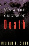 Sex and the Origins of Death