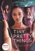 Tiny Pretty Things (TV Tie-In Edition)