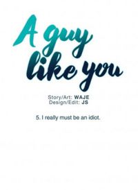 A guy like you #05