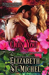 Only You: Duke of Rutland Series III (English Edition)