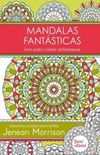 Mandalas Fantsticas: Livro Para Colorir Antiestresse