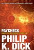 Paycheck and Other Classic Stories By Philip K. Dick