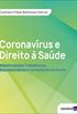 Coronavrus e direito  sade: repercusses trabalhistas, previdencirias e na assistncia social