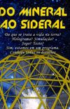 Do mineral ao sideral