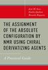 The Assignment of the Absolute Configuration by NMR Using Chiral Derivatizing Agents: A Practical Guide (English Edition)