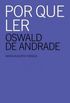 Por que ler Oswald de Andrade