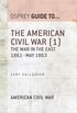 The American Civil War (1): The war in the East 1861May 1863 (Guide to...) (English Edition)