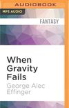 When Gravity Fails