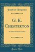 G. K. Chesterton: Ses Ides Et Son Caractre