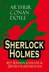 Sherlock Holmes: 40+ Kriminalomane & Detektivgeschichten: Eine Studie in Scharlachrot, Das Zeichen der Vier, Der Mord in Abbey Grange, Holmes
